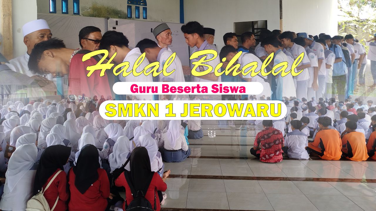 Halal Bihalal SMKN 1 Jerowaru 2025: Merajut Silaturahmi di Hari Pertama Masuk Sekolah