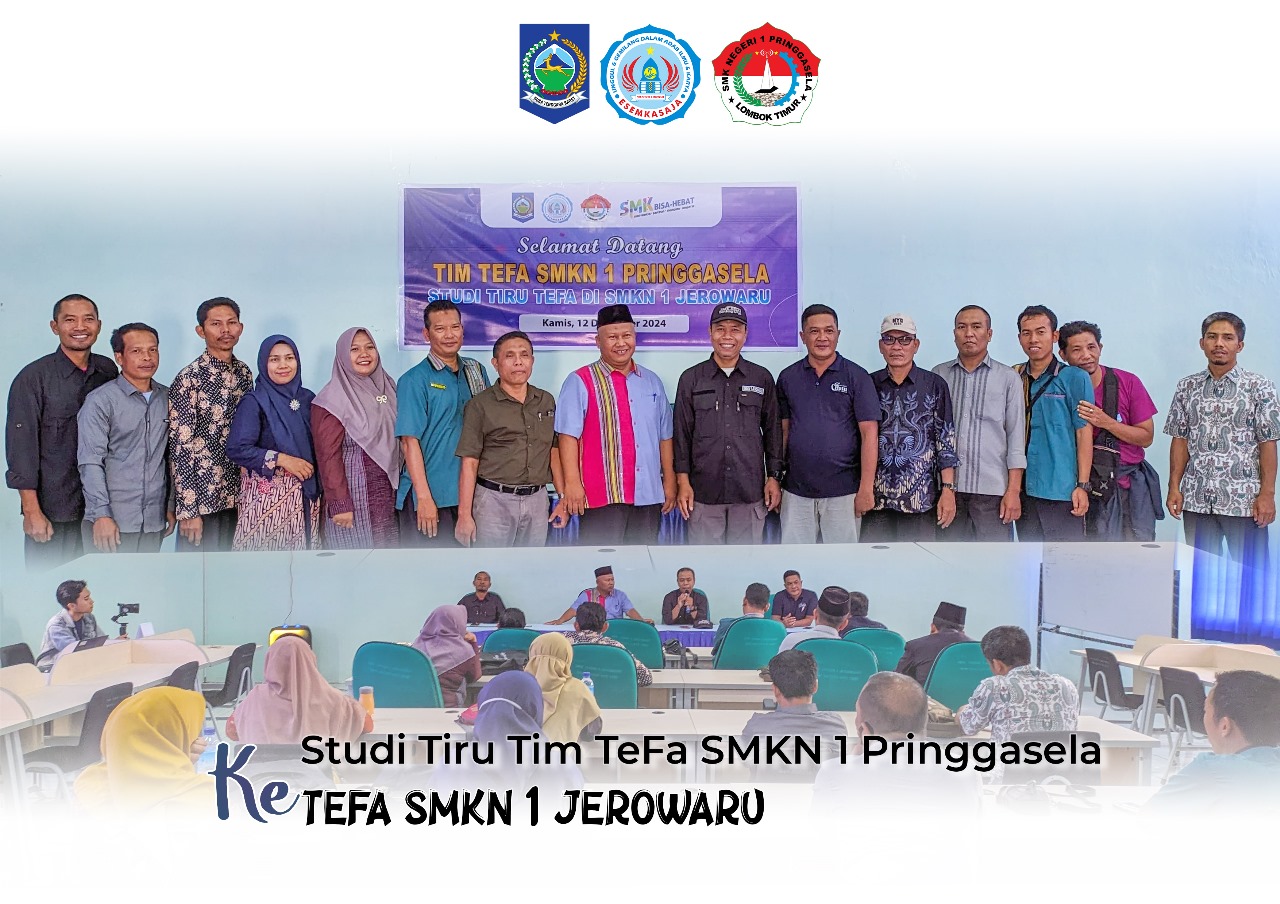 SMKN 1 Jerowaru Di Gerebek SMKN 1 Pringgasela Guna Lakukan Studi Tiru